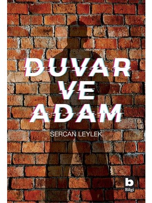 Duvar Ve Adam - Sercan Leylek