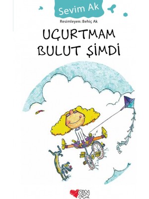 Can Çocuk Yayınları – Sevim Ak'tan 'Uçurtmam Bulut Şimdi' Çocuk Romanı