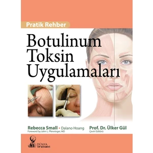 Botulinum Toksin Uygulamaları Pratik Rehber - Ülker Gül
