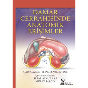 Damar Cerrahisinde Anatomik Erişimler -  Serap Aykut Aka
