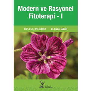Modern ve Rasyonel Fitoterapi - I - Ahmet Ulvi Zeybek