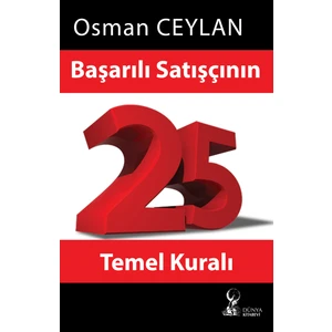 Başarılı Satışçının 25 Temel Kuralı - Osman Ceylan