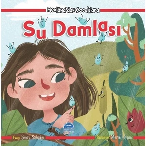 Mevlâna’dan Çocuklara: Su Damlası - Şenay Saçbüker
