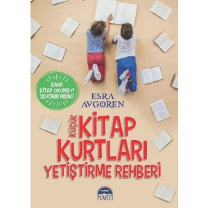 Küçük Kitap Kurtları Yetiştirme Rehberi - Esra Avgören