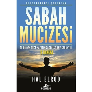 Sabah Mucizesi: 08.00’Den Önce Hayatınızı Değiştirme Garantili 6 Dakika - Hal Elrod