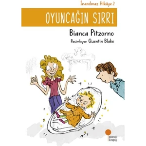 Oyuncağın Sırrı - İnanılmaz Hikaye 2 - Bianca Pitzorno