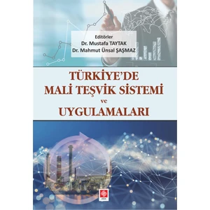 Türkiyede Mali Teşvik Sistemi ve Uygulamaları
