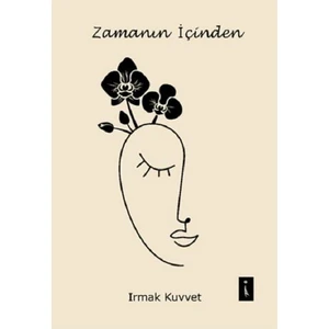 Zamanın İçinden - Irmak Kuvvet