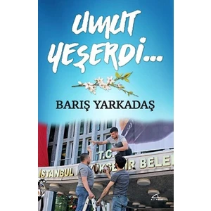 Umut Yeşerdi… - Barış Yarkadaş