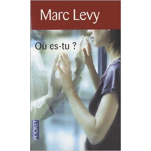 Où Es-Tu? - Marc Levy