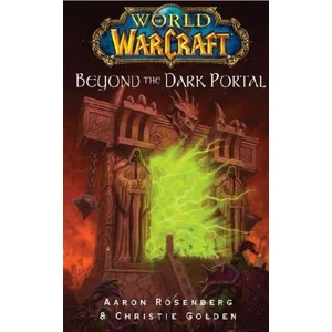 Warcraft: Beyond The Dark Portal - Aaron Rosenberg