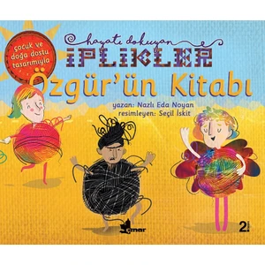 Özgür’Ün Kitabı Hayatı Dokuyan İplikler - Nazlı Eda Noyan