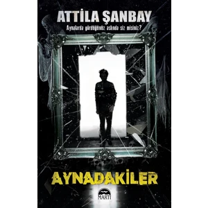 Aynadakiler - Attila Şanbay