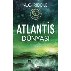 Atlantis Dünyası: Kökenin Gizemi 3 - A. G. Riddle