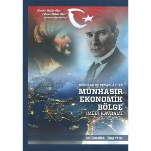 Sorular Ve Cevaplar İle Münhasır Ekonomik Bölge(Meb) Kavramı - Tümamiral Cihat Yaycı