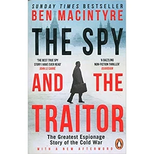The Spy And The Traitor - Ben Macintyre