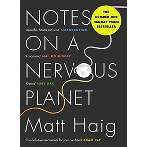 Notes On A Nervous Planet - Matt Haig