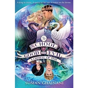 A Crystal Of Time (The School For Good And Evil 5) - Soman Chainani