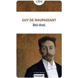 Bel-Ami - Guy de Maupassant
