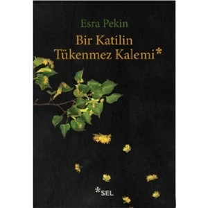 Bir Katilin Tükenmez Kalemi - Esra Pekin