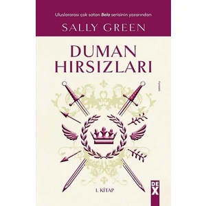 Duman Hırsızları 1.Kitap - Sally Green