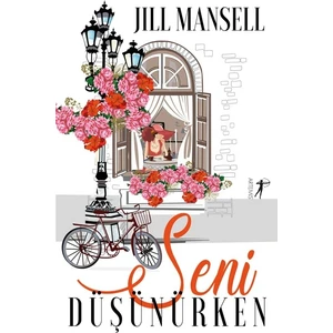 Seni Düşünürken - Jill Mansell