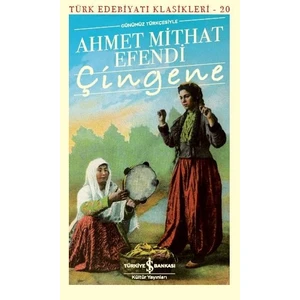 Çingene Günümüz Türkçesiyle - Ahmet Mithat Efendi