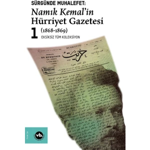 Sürgünde Muhalefet Namık Kemal'İn Hürriyet Gazetesi 1 - Namık Kemal