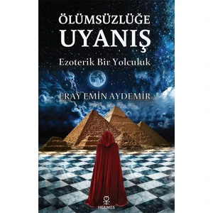 Ölümsüzlüğe Uyanış - Eray Emin Aydemir