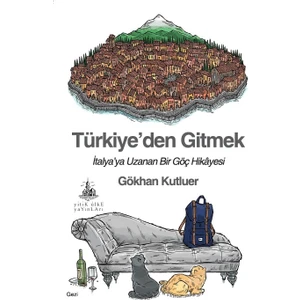 Türkiye’Den Gitmek - Gökhan Kutluer