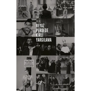 Beyaz Perdede Kirli Yargılama - Cemal Bâli Akal