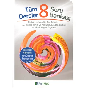 Bilgi Küpü 8. Sınıf Tüm Dersler Soru Bankası 2019