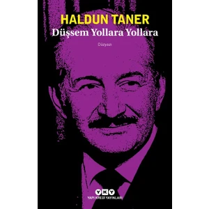 Düşsem Yollara Yollara - Haldun Taner