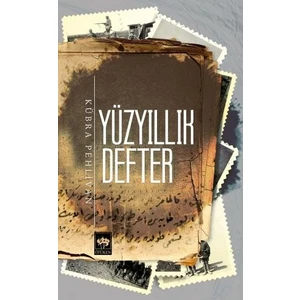 Yüzyıllık Defter - Kübra Pehlivan