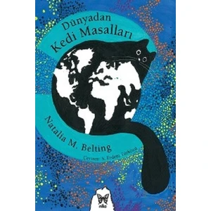 Dünyadan Kedi Masalları - Natalia M. Belting