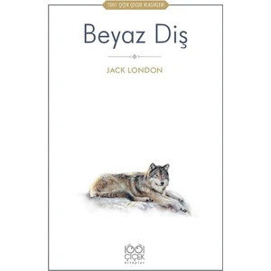 Beyaz Diş - Jack London