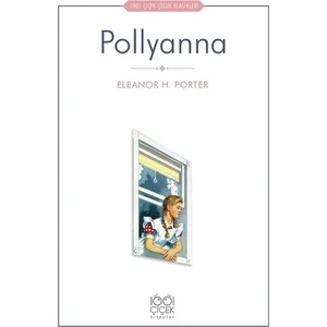 Pollyanna  - Eleanor H. Porter