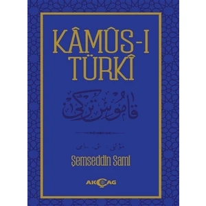 Akçağ Yayınları Kamus-ı Türki - Şemseddin Sami