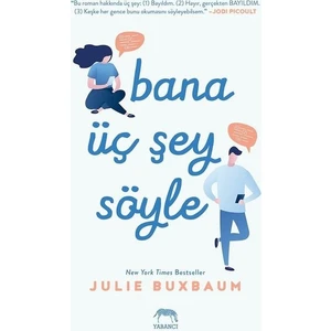 Bana Üç Şey Söyle - Julie Buxbaum