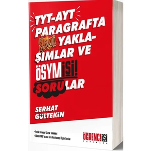 Öğreci İşi Yayınları TYT-AYT Paragrafta Yeni Yaklaşımlar ÖSYM İşi Sorular - Serhat Gültekin