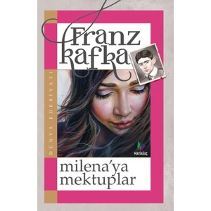 Milena’ya Mektuplar - Franz Kafka