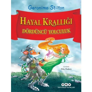 Hayal Krallığı: Dördüncü Yolculuk - Geronimo Stilton