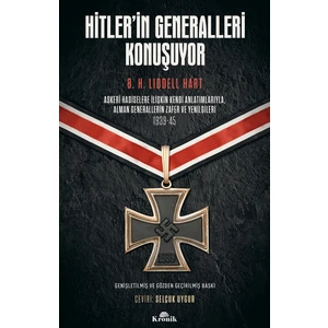 Hitler’İn Generalleri Konuşuyor - H. B. Liddel Hart