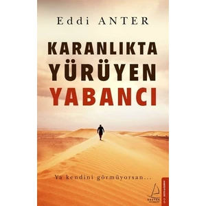 Karanlıkta Yürüyen Yabancı - Eddi Anter
