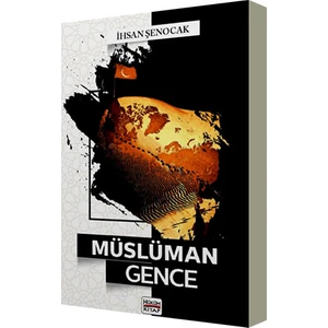 Müslüman Gence - İhsan Şenocak