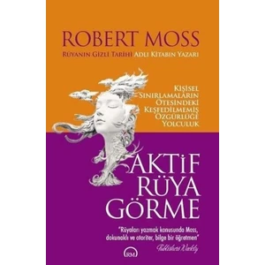 Aktif Rüya Görme - Robert Moss