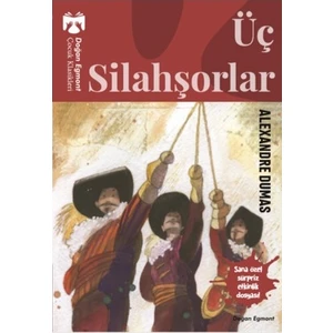 Üç Silahşorlar - Alexandre Dumas