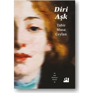 Diri Aşk - Tahir Musa Ceylan