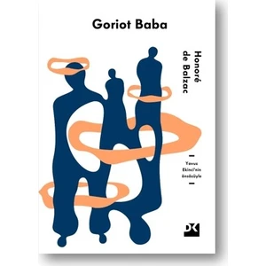 Goriot Baba Yavuz Ekinci'Nin Önsözüyle - Honore De Balzac