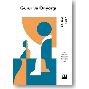 Gurur ve Önyargı: Şebnem İşigüzel'İn Önsözüyle - Jane Austen